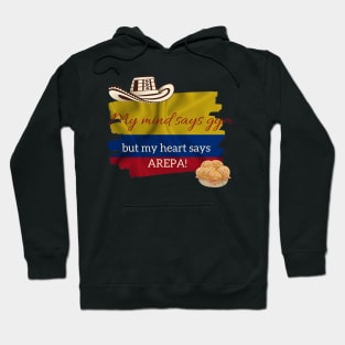 My Mind Says Gym but My Heart Says Arepa Hoodie